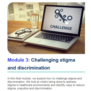 A screengrab of module 3 of the online program "Understanding Stigma." Module 3 is "challenging stigma and discrimination".
