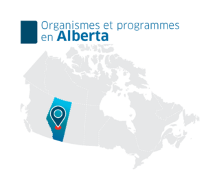 En haut, le titre en texte bleu, « Organismes et programmes en Alberta ». Au fond, une carte du Canada. Tous les provinces et territoires sont en gris sauf Alberta, qui est en bleu. Sur l’Alberta est une épingle pour mettre l’accent sur la province.