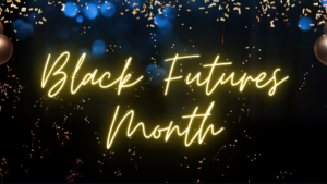 Black Futures Month